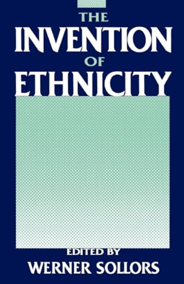 The Invention of Ethnicity