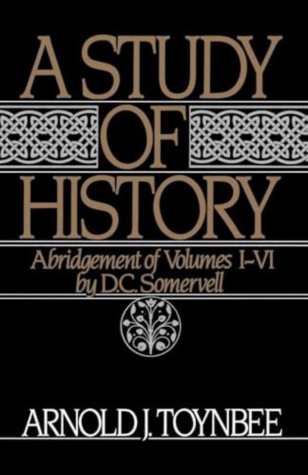 A Study of History: Volume I: Abridgement of Volumes I-VI