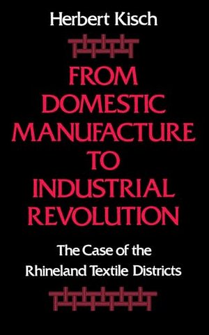 From Domestic Manufacture to Industrial Revolution