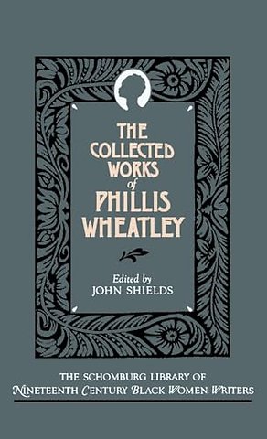 The Collected Works of Phillis Wheatley