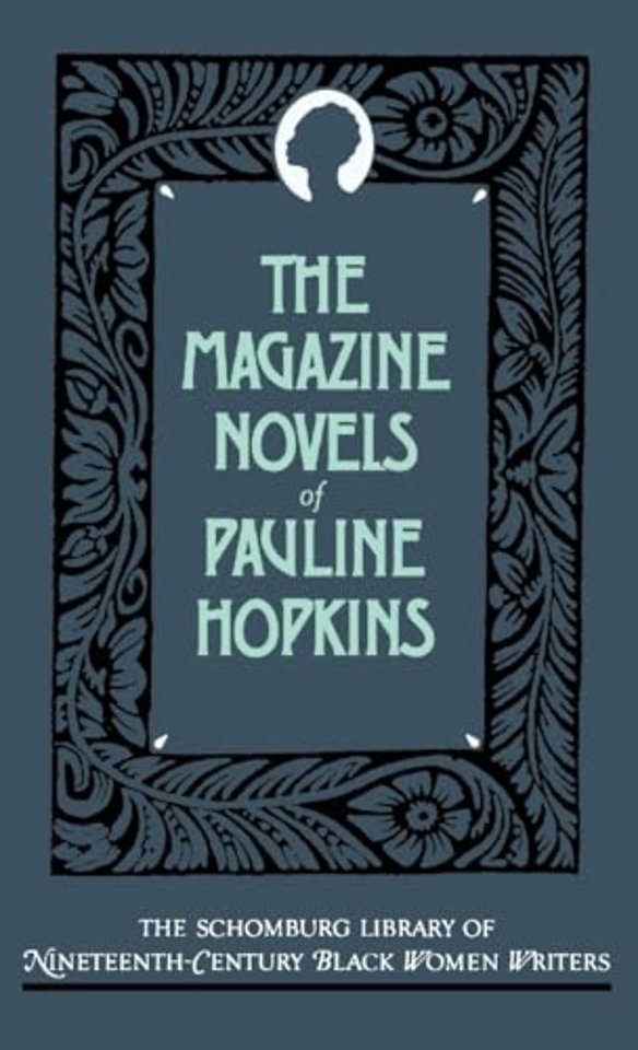 The Magazine Novels of Pauline Hopkins
