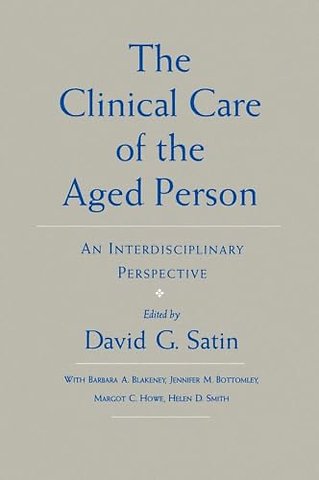 The Clinical Care of the Aged Person