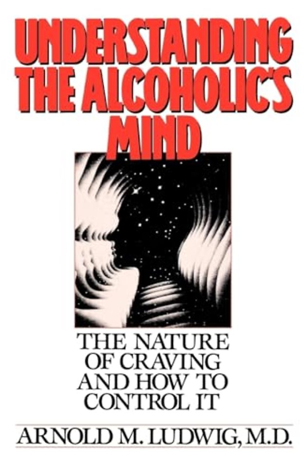 Understanding the Alcoholic's Mind