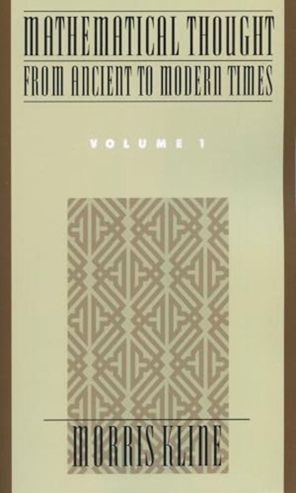 Mathematical Thought from Ancient to Modern Times: Mathematical Thought from Ancient to Modern Times, Volume 1