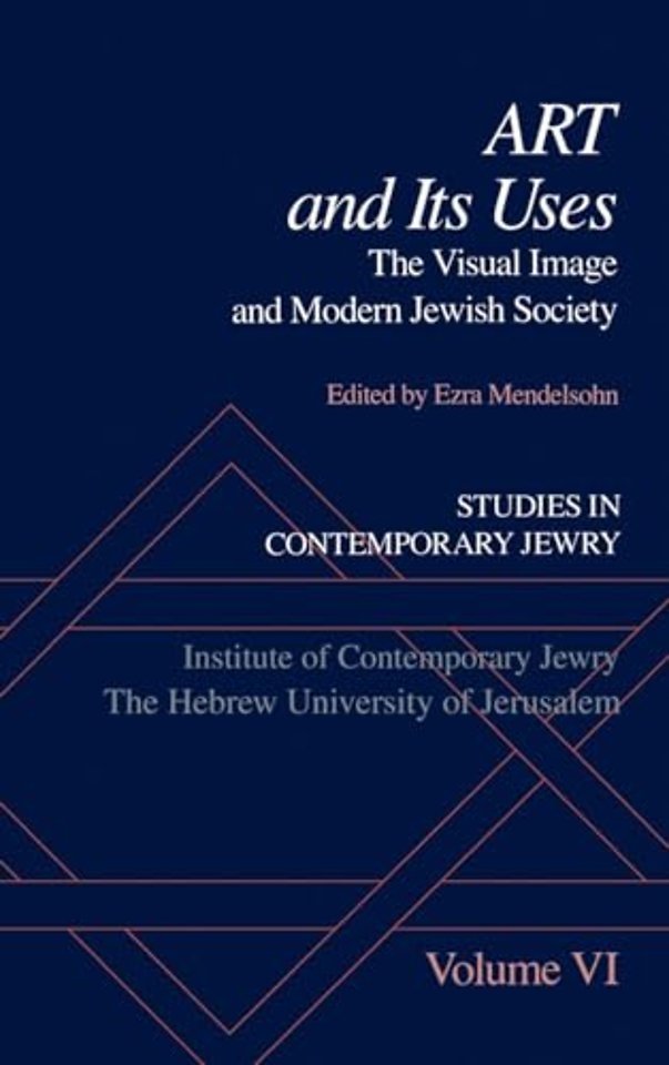 Studies in Contemporary Jewry: VI: Art and Its Uses