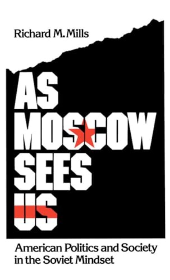 As Moscow Sees Us