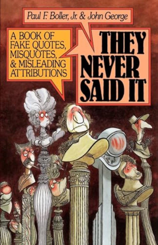They Never Said It