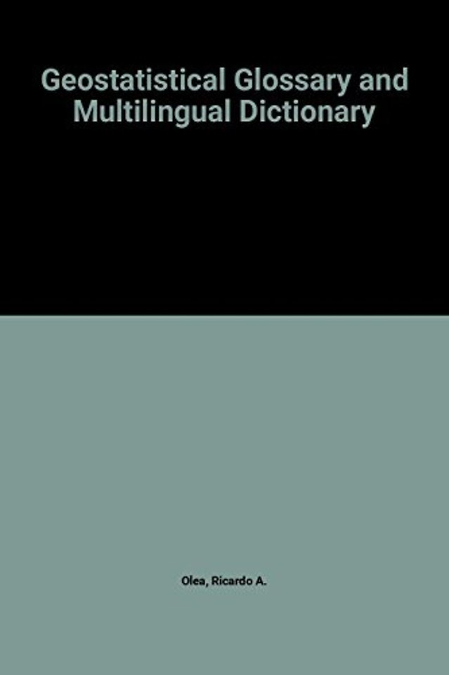 Geostatistical Glossary and Multilingual Dictionary