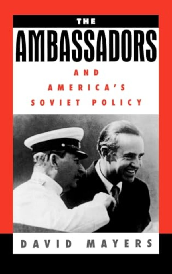 The Ambassadors and America's Soviet Policy