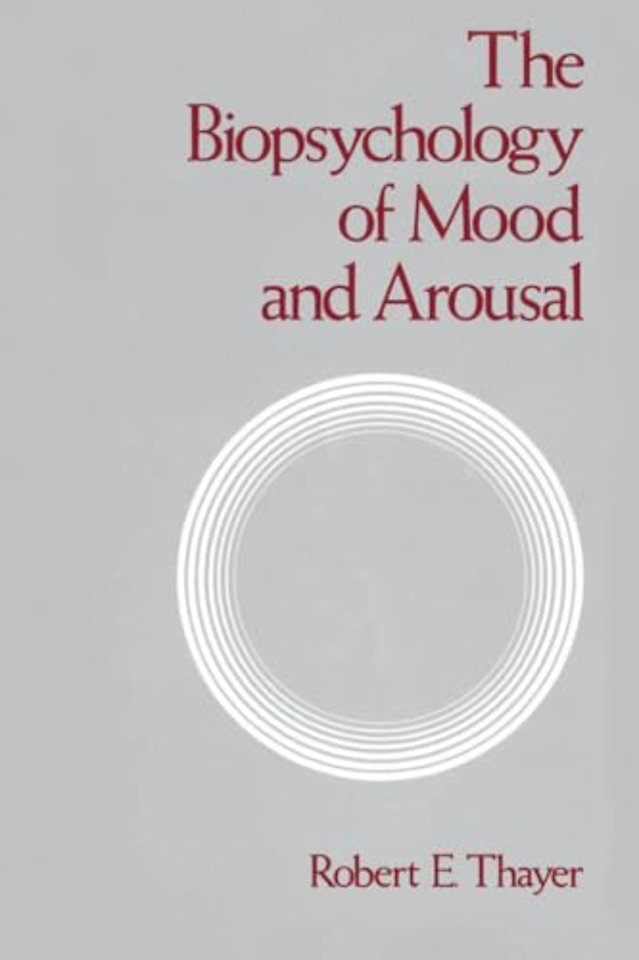 Biopsychology of Mood and Arousal
