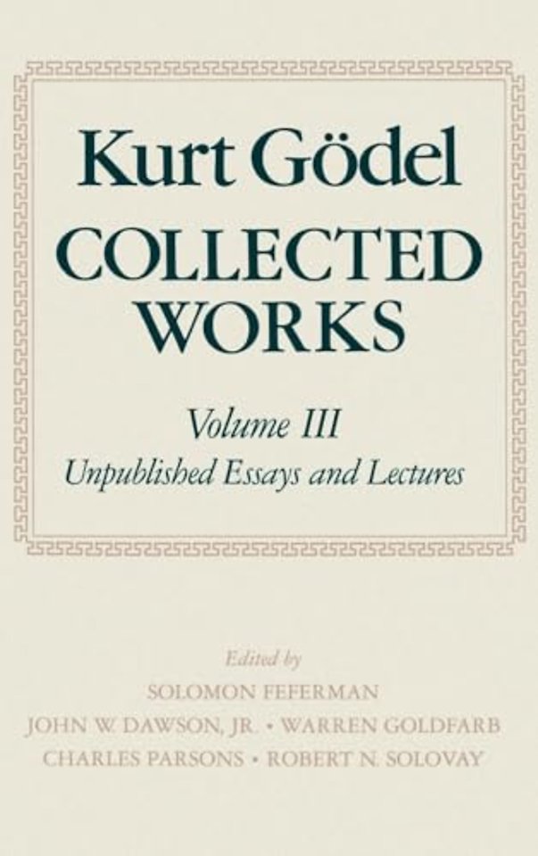 Kurt Gödel: Collected Works: Volume III