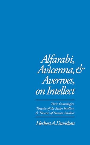 Alfarabi, Avicenna, and Averroes, on Intellect