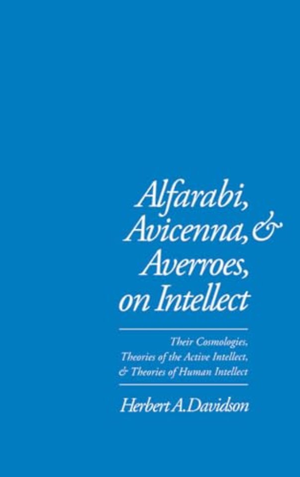 Alfarabi, Avicenna, and Averroes, on Intellect