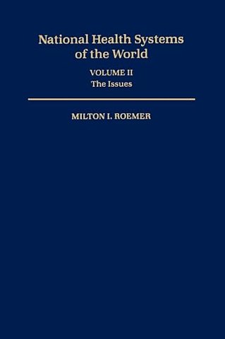 National Health Systems of the World: Volume 2: The Issues