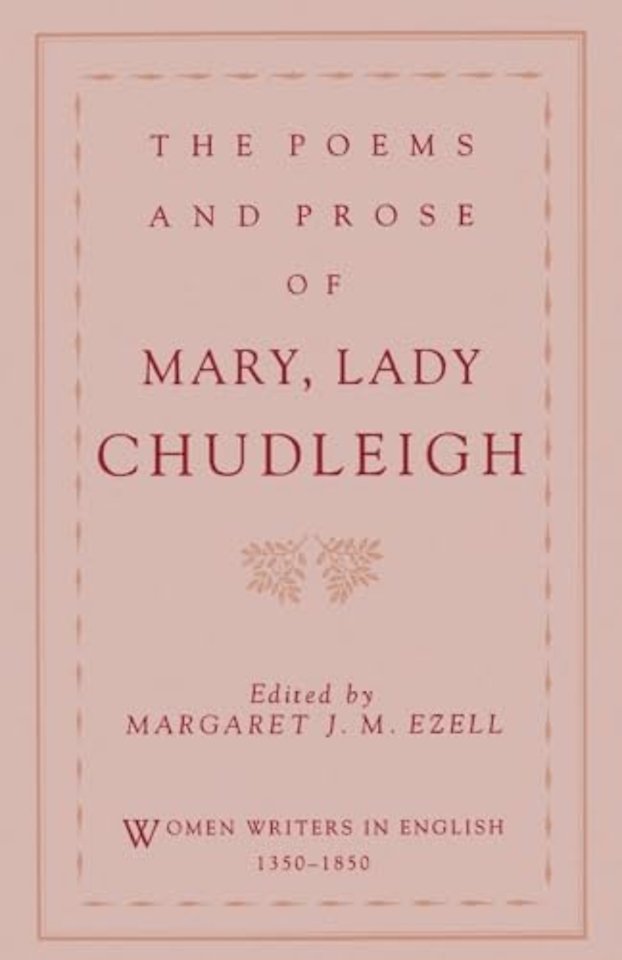 The Poems and Prose of Mary, Lady Chudleigh