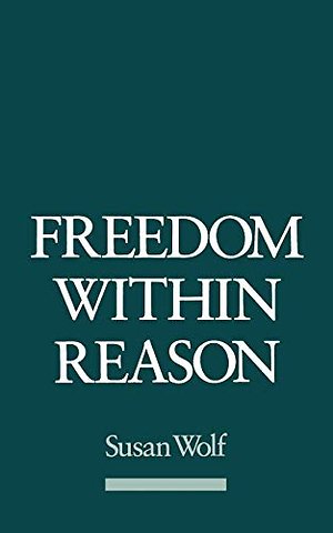 Freedom Within Reason