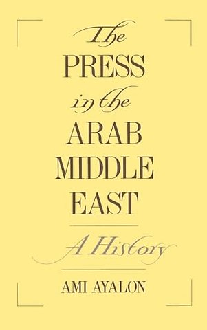 The Press in the Arab Middle East