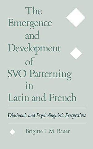 The Emergence and Development of SVO Patterning in Latin and French