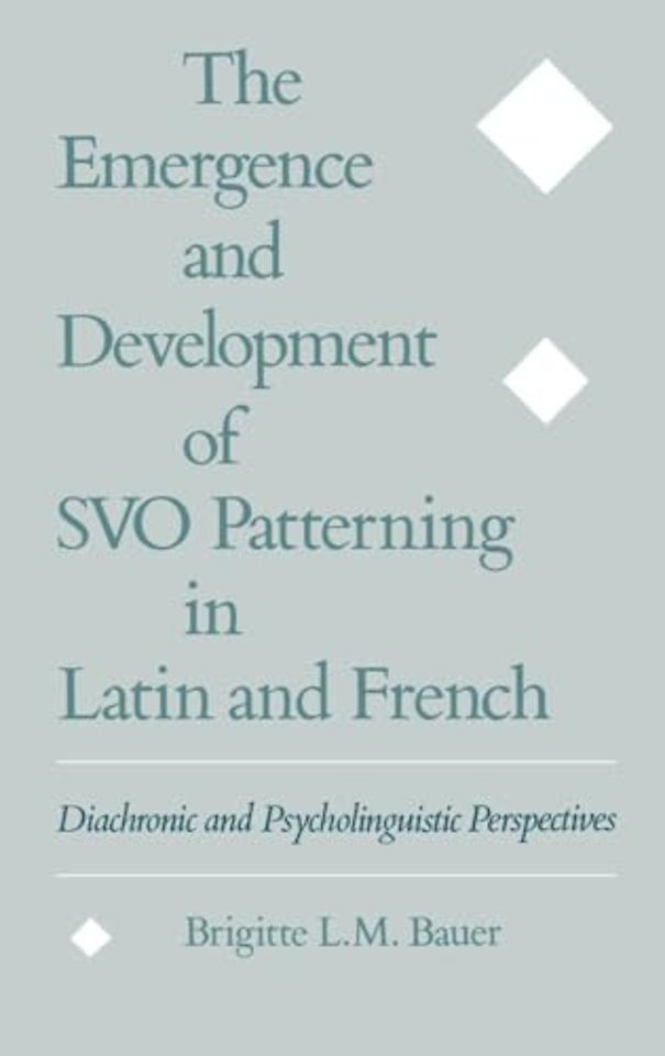 The Emergence and Development of SVO Patterning in Latin and French