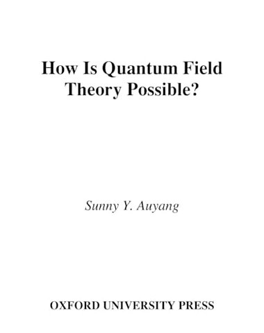 How is Quantum Field Theory Possible?