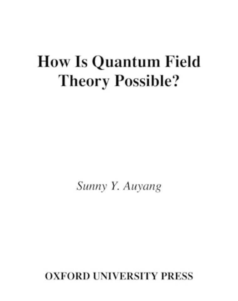 How is Quantum Field Theory Possible?