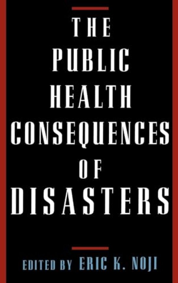 The Public Health Consequences of Disasters
