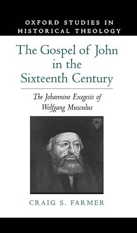 The Gospel of John in the Sixteenth Century