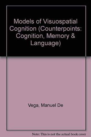 Models of Visuospatial Cognition