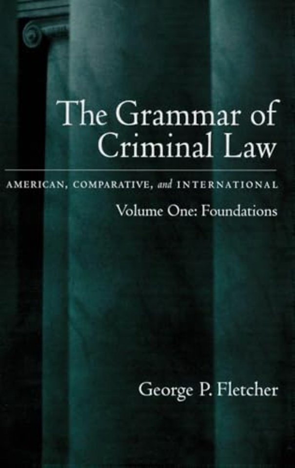 The Grammar of Criminal Law: Volume One: Foundations
