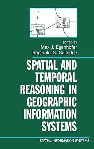 Spatial and Temporal Reasoning in Geographic Information Systems