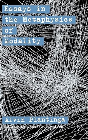 Essays in the Metaphysics of Modality