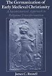 The Germanization of Early Medieval Christianity