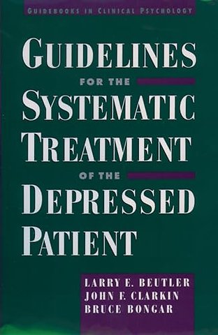 Guidelines for the Systematic Treatment of the Depressed Patient