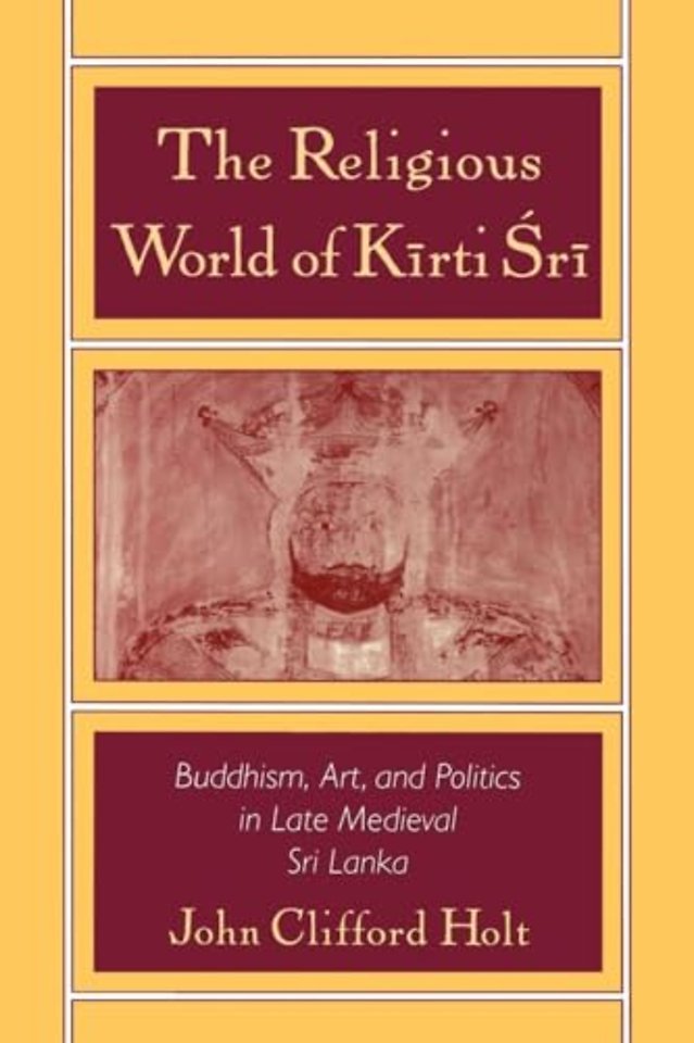 The Religious World of Kirti Sri