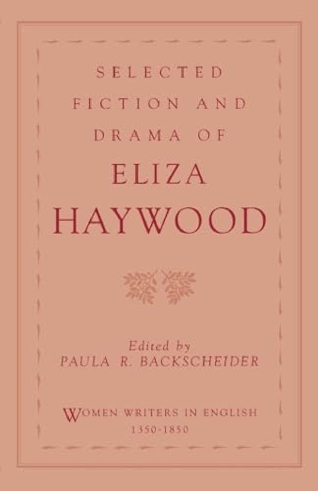 Selected Fiction and Drama of Eliza Haywood