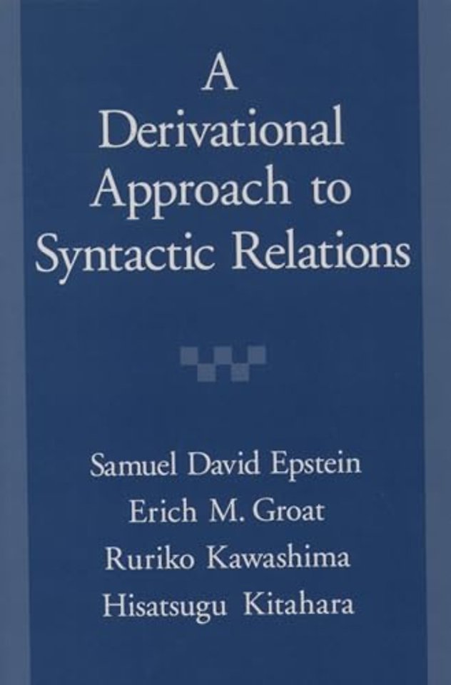A Derivational Approach to Syntactic Relations