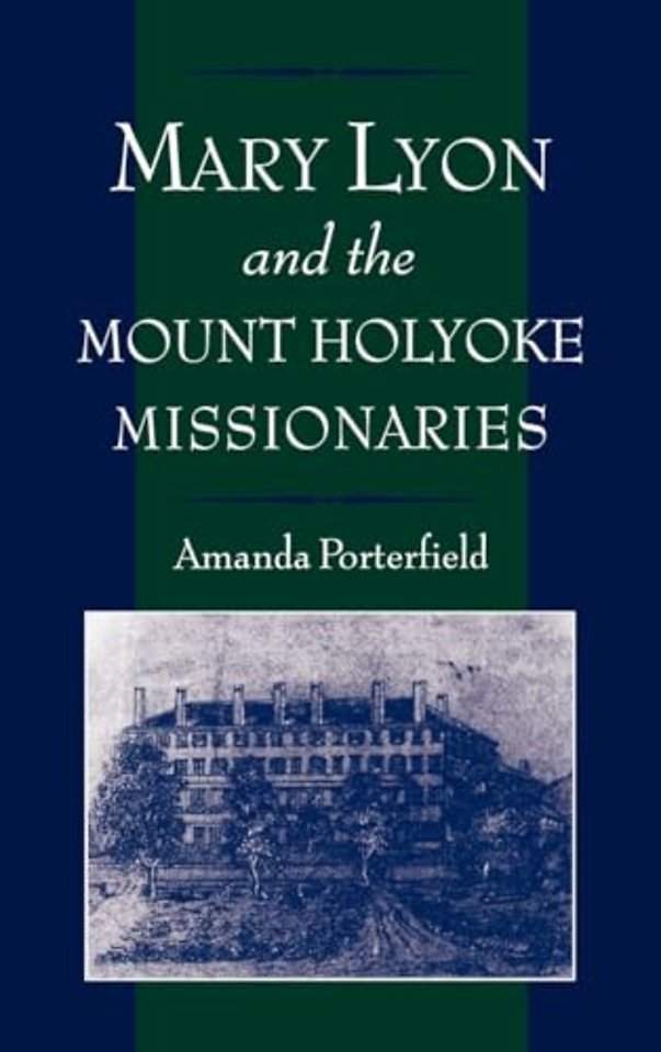 Mary Lyon and the Mount Holyoke Missionaries