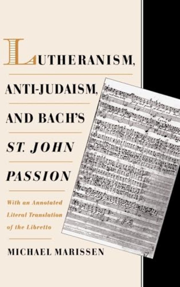 Lutheranism, Anti-Judaism, and Bach's St. John Passion