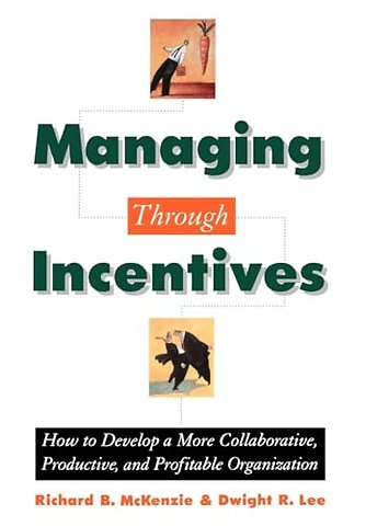 Managing through Incentives