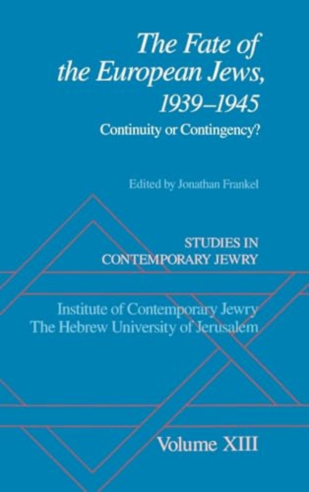 Studies in Contemporary Jewry: XIII: The Fate of the European Jews, 1939-1945