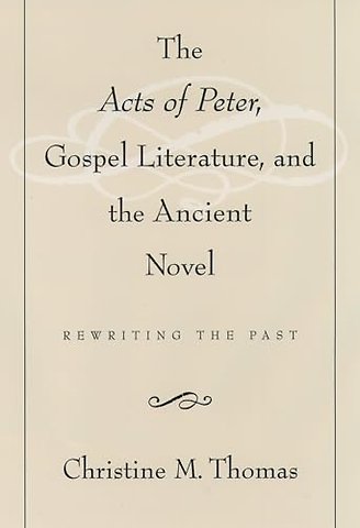 The Acts of Peter, Gospel Literature, and the Ancient Novel