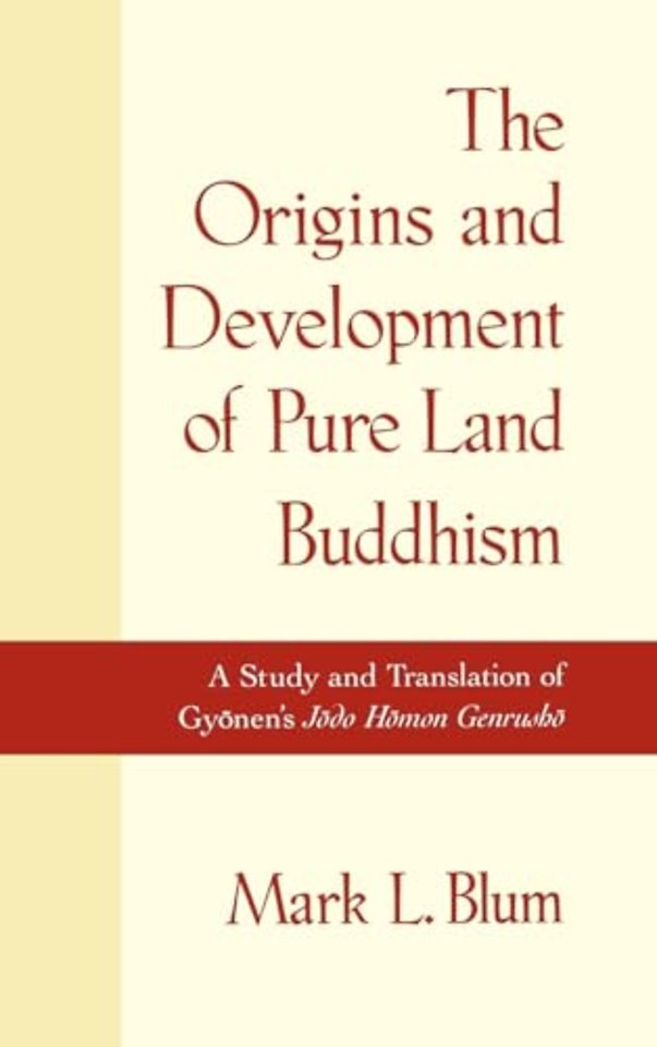 The Origins and Development of Pure Land Buddhism