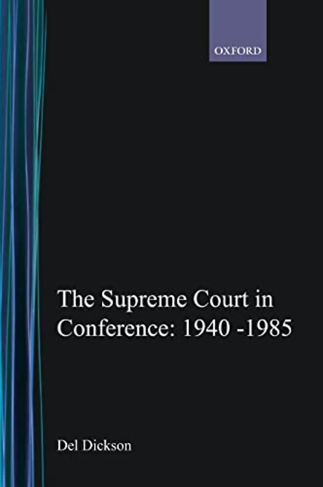 The Supreme Court in Conference: 1940-1985