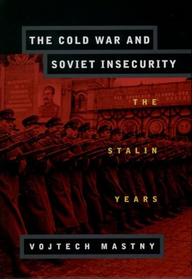 The Cold War and Soviet Insecurity