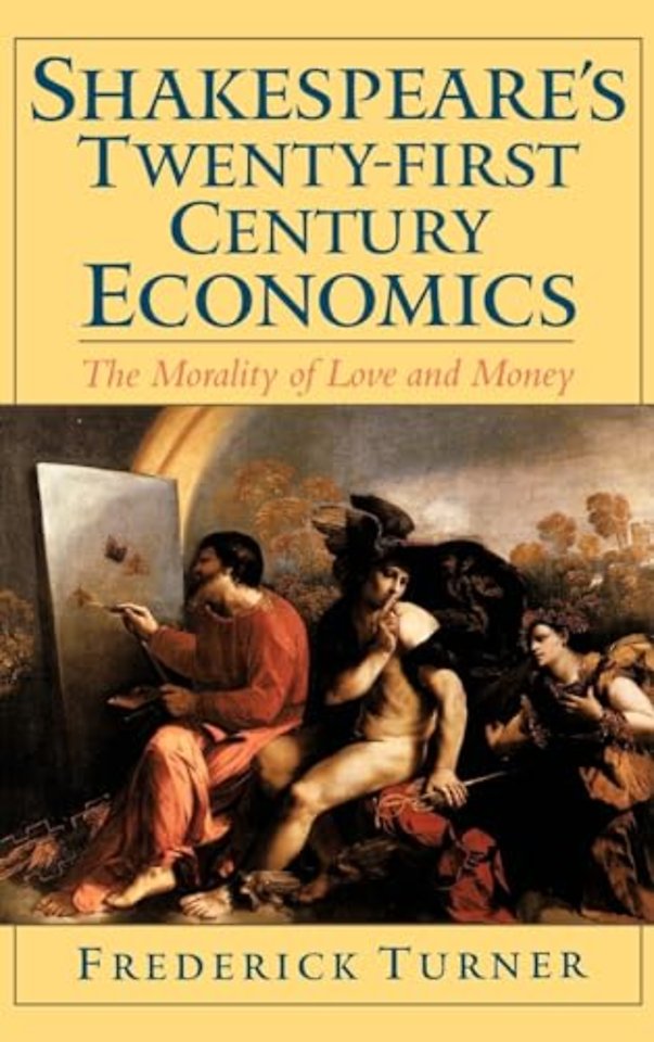 Shakespeare's Twenty-First Century Economics
