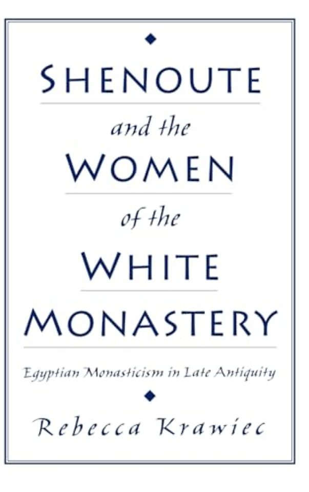 Shenoute and the Women of the White Monastery