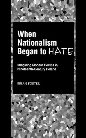 When Nationalism Began to Hate