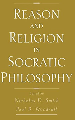 Reason and Religion in Socratic Philosophy