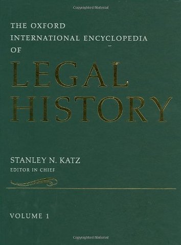 The Oxford International Encyclopedia of Legal History: 6 Volume-set