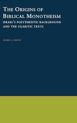 The Origins of Biblical Monotheism